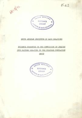 Draft evidence submitted by the SAIRR to the commission for coloured Affairs, with notes